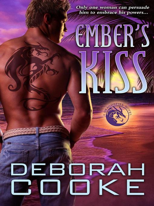 Title details for Ember's Kiss by Deborah Cooke - Available